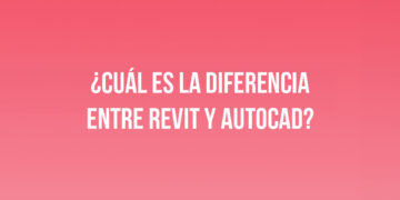 ¿Cuál es la diferencia entre Revit y AutoCAD?