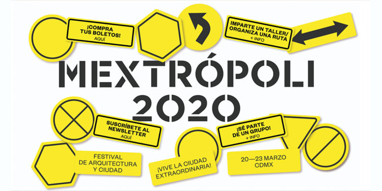 MEXTRÓPOLI 2020: Festival de Arquitectura y Ciudad llega a la CDMX.