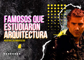 Famosos que estudiaron arquitectura