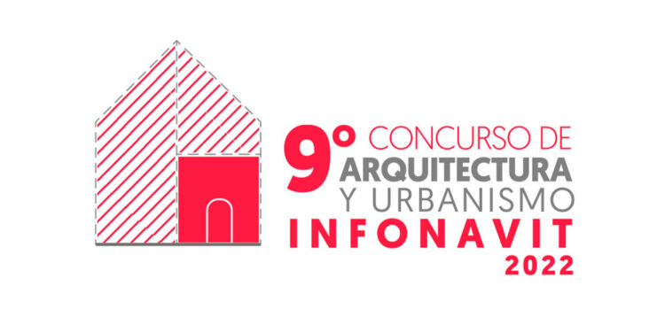INFONAVIT Lanza Noveno Concurso de Arquitectura y Urbanismo 2022